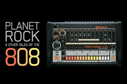 planet rock 808 1 500x330 - Planet Rock and Other Tales of the 808  @youknowltd @alexnoyer and @arthurhbaker