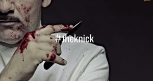 3 promo teasers for steven soderberghs the knick 300x160 - The Knick- Launches New  App - Anatomy of #NYC @AtTheKnick @Cinemax #IOS #Android