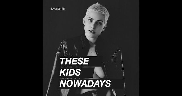 1200x630bf - Faulkner - These Kids Nowadays @faulknermusic @jason_bentley