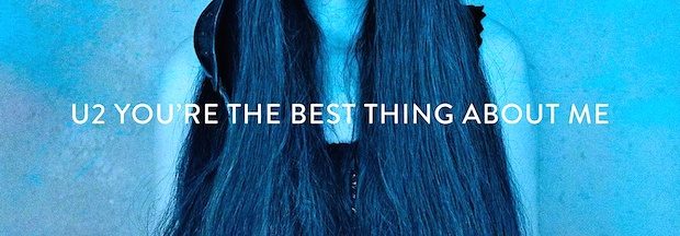 the best thing about me 620x216 - U2 - You’re The Best Thing About Me @U2