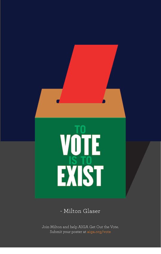 2016 VoteExist Final 540x852 - The Legacy of Milton Glaser,on view through January 15, 2022 at the SVA Gramercy Gallery