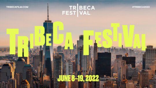 TF 2022 Key Art 1920x1080 540x304 - Tribeca Festival Announces 2022 Feature And Short Film Lineup @tribeca