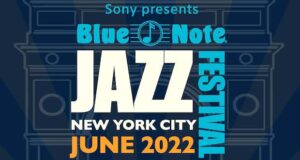 images uploads gallery BLUE NOTE JAZZ NYC POSTER 2022 300x160 - Blue Note New York Announces 11th Annual Sony presents Blue Note Jazz Festival